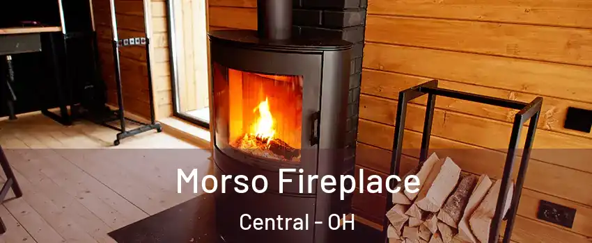 Morso Fireplace Central - OH
