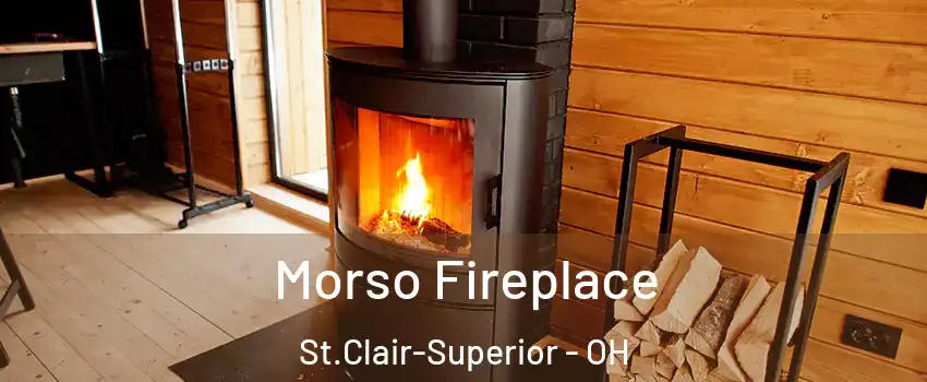 Morso Fireplace St.Clair-Superior - OH