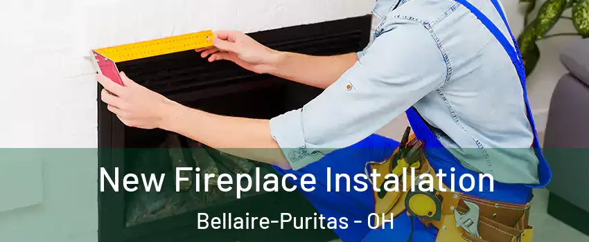 New Fireplace Installation Bellaire-Puritas - OH