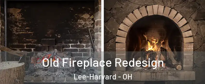 Old Fireplace Redesign Lee-Harvard - OH