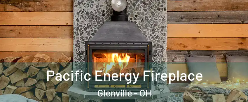 Pacific Energy Fireplace Glenville - OH
