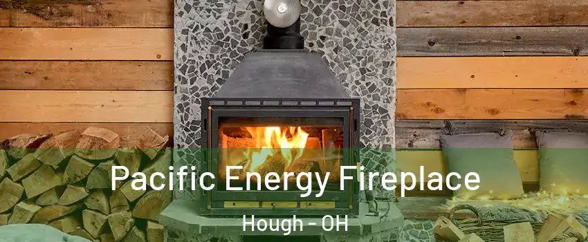 Pacific Energy Fireplace Hough - OH