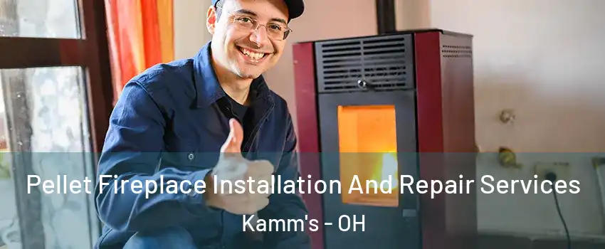 Pellet Fireplace Installation And Repair Services Kamm's - OH