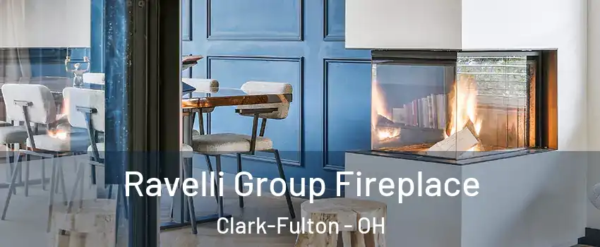 Ravelli Group Fireplace Clark-Fulton - OH