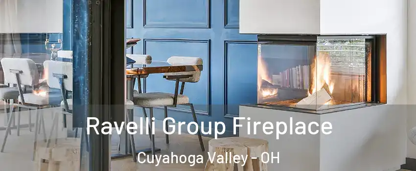 Ravelli Group Fireplace Cuyahoga Valley - OH
