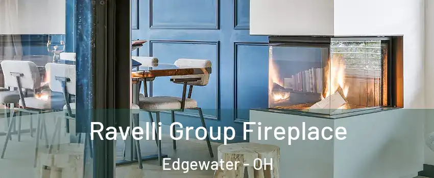Ravelli Group Fireplace Edgewater - OH