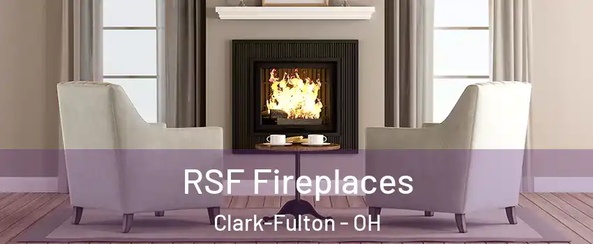 RSF Fireplaces Clark-Fulton - OH