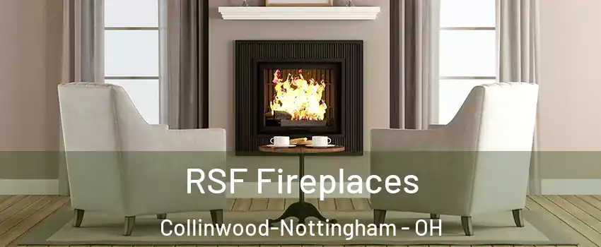 RSF Fireplaces Collinwood-Nottingham - OH