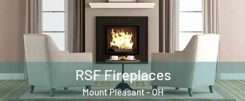 RSF Fireplaces Mount Pleasant - OH