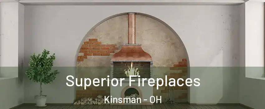 Superior Fireplaces Kinsman - OH