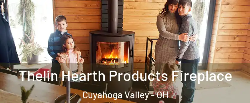 Thelin Hearth Products Fireplace Cuyahoga Valley - OH
