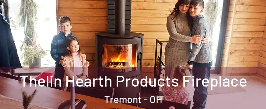 Thelin Hearth Products Fireplace Tremont - OH