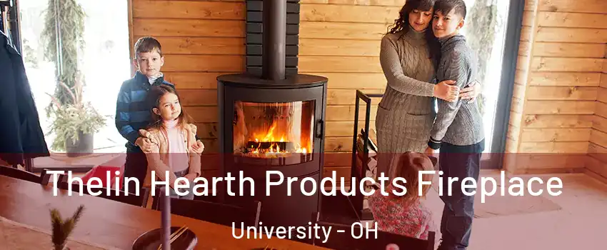 Thelin Hearth Products Fireplace University - OH