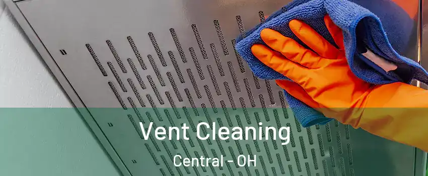 Vent Cleaning Central - OH