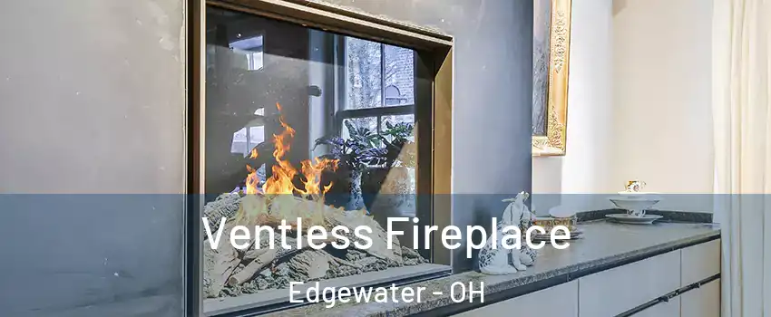 Ventless Fireplace Edgewater - OH