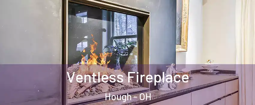 Ventless Fireplace Hough - OH
