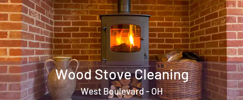 Wood Stove Cleaning West Boulevard - OH